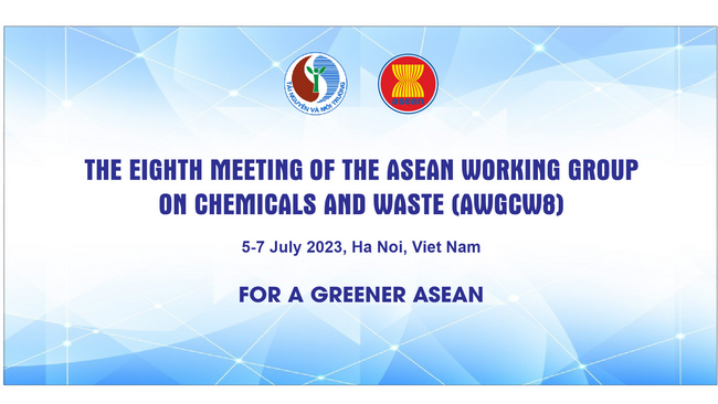 "Hội nghị lần thứ 8 Nhóm công tác ASEAN về hóa chất và chất thải" - Vì một ASEAN xanh hơn